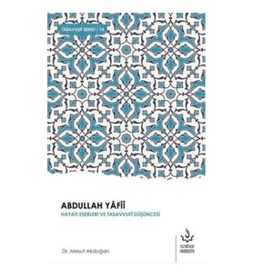 Abdullah Yafii Hayatı Eserleri ve Tasavvufi Düşüncesi
