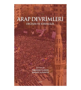 ARAP DEVRİMLERİ:  DEĞİŞİM VE SÜREKLİLİK