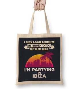 I May Look Like I'm Listening But Partying In Kavos Bez Çanta Uzun Saplı