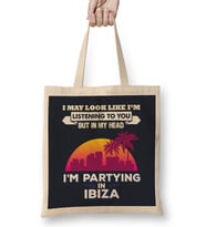 I May Look Like I'm Listening But Partying In Kavos Bez Çanta Uzun Saplı