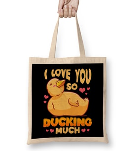 Cute & Funny I Love You So Ducking Much Duck Pun Bez Çanta Uzun Saplı