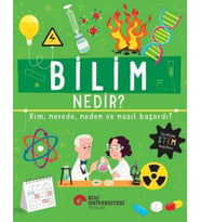 Bilim Nedir? Kim, Nerede, Neden ve Nasıl Başardı?