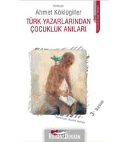 Türk Yazarlarından Çocukluk Anıları Ahmet Köklügiller