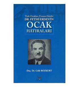 Türk Ocakları Umumi Katibi DR.Fethi Erden'in Ocak Hatıraları