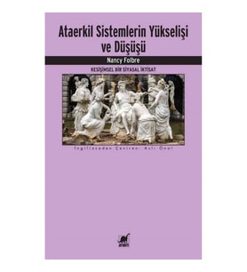 Ataerkil Sistemlerin Yükselişi ve Düşüşü