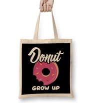 Cute & Funny Donut Grow Up Pun Do Not Grow Up Joke Bez Çanta Uzun Saplı