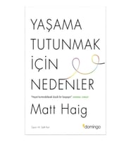 Yaşama Tutunmak İçin Nedenler