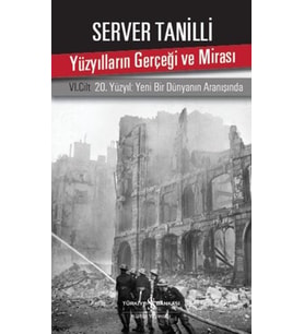 Yüzyılların Gerçeği ve Mirası 6. Cilt - 20. Yüzyıl Yeni Bir Dünyanın Aranışında