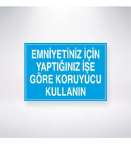 Emniyetiniz İçin Yaptığınız İşe Göre Koruyucu Kullanın 21x28 Arkası Yapışkanlı Levha