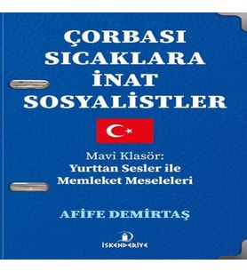 Çorbası Sıcaklara İnat Sosyalistler