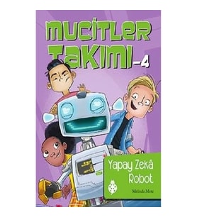 Mucitler Takımı 4: Yapay Zeka Robot