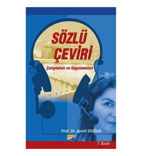 Sözlü Çeviri Çalışmaları ve Uygulamaları