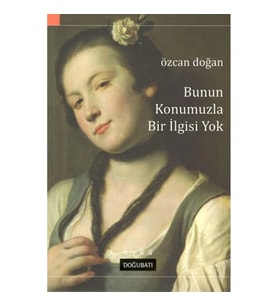Bunun Konumuzla Bir İlgisi Yok