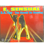 E. Sensual B. G. Tips You Should Be Dancing Maxi Single CD (Karışık)