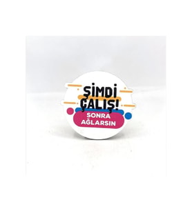 Şimdi Çalış Sonra Ağlarsın Baskılı Ahşap Bardak Altlığı