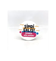 Şimdi Çalış Sonra Ağlarsın Baskılı Ahşap Bardak Altlığı