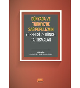 Dünyada ve Türkiye’de Sağ Popülizmin Yükselişi ve Güncel Tartışmalar