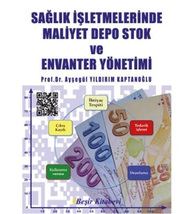 Sağlık İşletmelerinde Maliyet Depo Stok ve Envanter Yönetimi