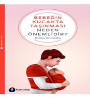 Bebeğin Kucakta Taşınması Neden Önemlidir?