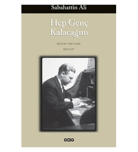 Hep Genç Kalacağım - Sabahattin Ali