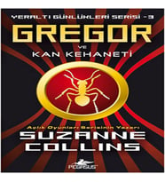 Gregor ve Kan Kehaneti / Yeraltı Günlükleri Serisi -3