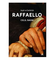 Hayatı ve Eserleriyle Raffaello