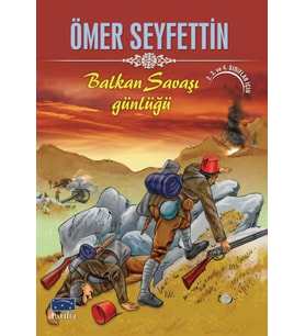 Ömer Seyfettin Balkan Savaşı Günlüğü