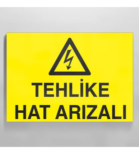 Tehlikeli Hat Arızalı Uyarı Levhası 50x70cm (Karışık)