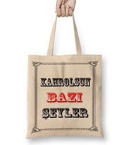 Kahrolsun Bazı Şeyler Bez Çanta Uzun Saplı