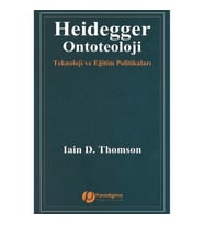 Heidegger/Ontoteoloji - Teknoloji ve Eğitim Politikaları
