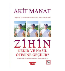 Zihin Nedir ve Nasıl Ötesine Geçilir? - Spiritüel Söyleşiler ve Felsefe Serisi 43