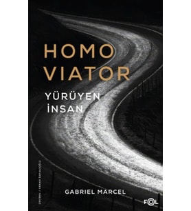 Homo Viator –Yürüyen İnsan