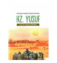 Kuyudan Saraya Uzanan Yolculuk Hz. Yusuf