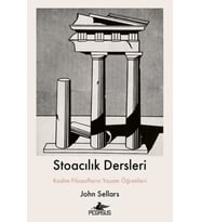 Stoacılık Dersleri : Kadim Filozofların Yaşam Öğretileri