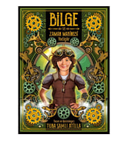 Bilge ve Zaman Makinesi - 1. Kitap: Yadigâr - Tuba Şamlı Atilla