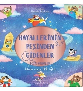 Hayallerinin Peşinden Gidenler İçin Öyküler