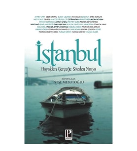 İstanbul Hayalden Gerçeğe Sözden Yazıya