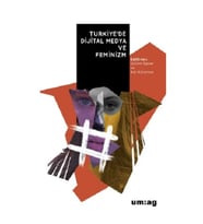 Türkiye’de Dijital Medya ve Feminizm