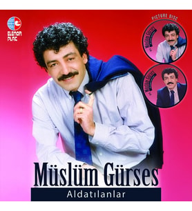 Müslüm Gürses Aldatılanlar - Picture Disk