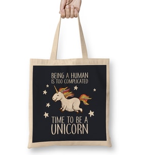 Being A Human Is Too Complicated Time To Be A Unicorn Bez Çanta Uzun Saplı