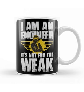 I Am An Engineer Its Not For The Weak Kupa Bardak Porselen