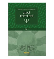 Türkiye'de Kullanılan Psikolojik Testler Cilt 1 - Zeka Testleri