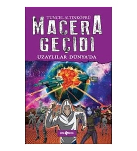 Macera Geçidi - Uzaylılar Dünya'da (Ciltli)