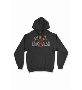 Follow Your Dream Siyah Sweatshirt Hoodie