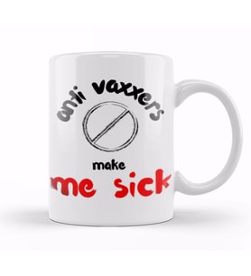 Anti Vaxxers Make Me Sick Kupa Bardak Porselen