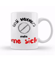 Anti Vaxxers Make Me Sick Kupa Bardak Porselen