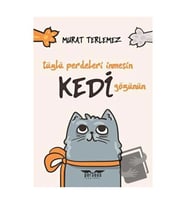 Tüylü Perdeleri İnmesin Kedi Gözünün / Perseus Yayınevi / Murat Terlemez
