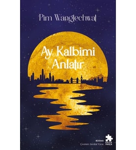 Ay Kalbimi Anlatır