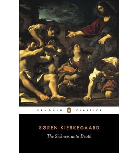 The Sickness Unto Death: A Christian Psychological Exposition Of Edification And Awakening By Anti-C (Krem)