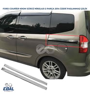 Ford Tourneo Courier Krom Sürgü Nikelajı 2 prç.2014 P.ÇELİK